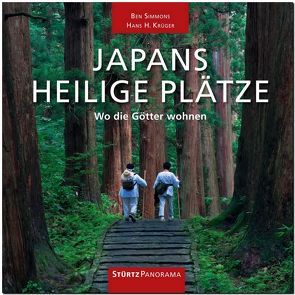 Japans heilige Plätze – Wo die Götter wohnen von Krüger,  Hans H, Simmons,  Ben