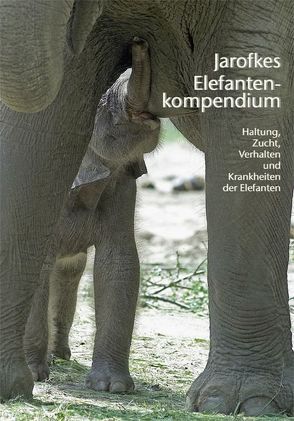 Jarofkes Elefantenkompendium von Jarofke,  Dietmar