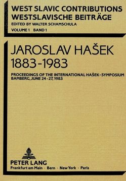Jaroslav Hasek 1883-1983 von Schamschula,  Walter