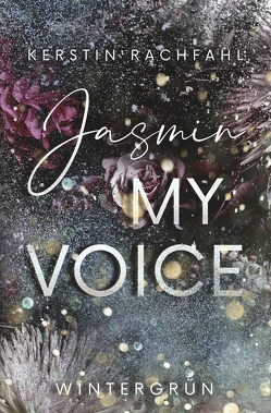Jasmin my Voice von Rachfahl,  Kerstin