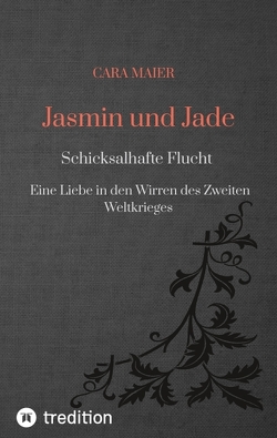 Jasmin und Jade von Maier,  Cara, Rubal,  Sarah