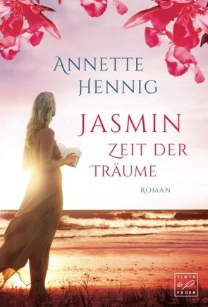 Jasmin – Zeit der Träume von Hennig,  Annette