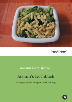 Jasmin’s Kochbuch von Wenzel,  Jasmin Petra