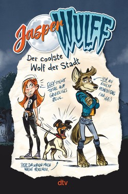 Jasper Wulff – Der coolste Wolf der Stadt von Reiser,  Jan, Wulff,  Jasper