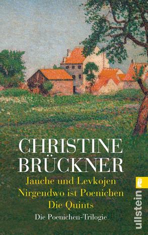 Jauche und Levkojen / Nirgendwo ist Poenichen / Die Quints von Brückner,  Christine