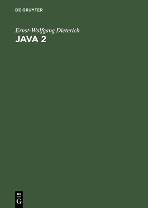 Java 2 von Dieterich,  Ernst-Wolfgang
