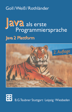 Java als erste Programmiersprache von Goll,  Joachim, Rothländer,  Peter, Weiß,  Cornelia
