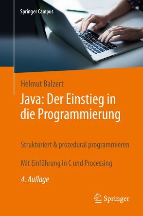 Java: Der Einstieg in die Programmierung von Balzert,  Helmut