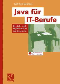 Java für IT-Berufe von Matthaeus,  Wolf-Gert