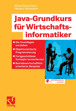 Java-Grundkurs für Wirtschaftsinformatiker von Deck,  Klaus-Georg, Neuendorf,  Herbert