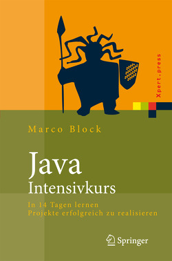 Java-Intensivkurs von Block,  Marco, Franke,  Felix, Tapia,  Ernesto