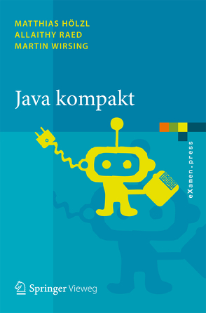 Java kompakt von Hölzl,  Matthias, Raed,  Allaithy, Wirsing,  Martin