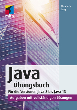 Java Übungsbuch von Jung,  Elisabeth