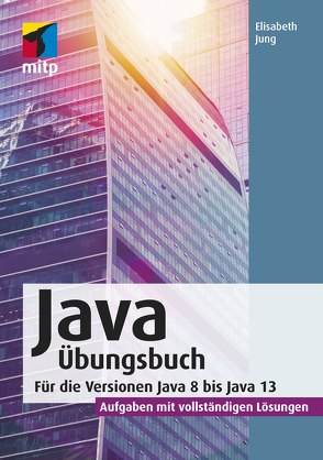 Java Übungsbuch von Jung,  Elisabeth