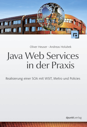 Java Web Services in der Praxis von Heuser,  Oliver, Holubek,  Andreas