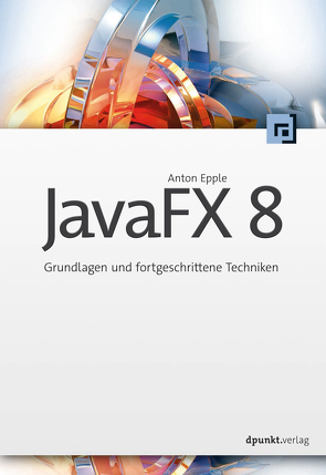 JavaFX 8 von Epple,  Anton