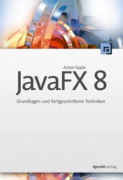 JavaFX 8 von Epple,  Anton
