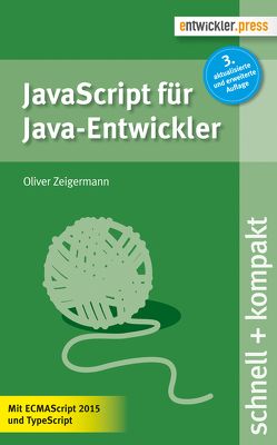JavaScript für Java-Entwickler (3. Auflage) von Zeigermann,  Oliver