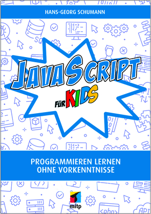JavaScript für Kids von Schumann,  Hans-Georg