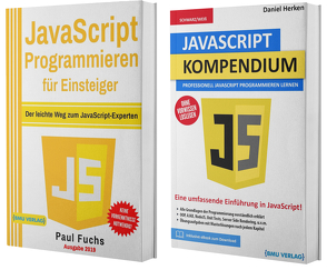JavaScript Programmieren für Einsteiger + JavaScript Kompendium (Taschenbuch) von Fuchs,  Paul, Herken,  Daniel