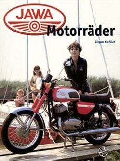 JAWA Motorräder von Kiesslich,  Jürgen