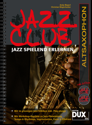 Jazz Club Altsaxophon von Mayerl,  Andy, Wegscheider,  Christian