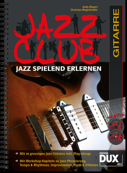 Jazz Club Gitarre von Mayerl,  Andy, Wegscheider,  Christian