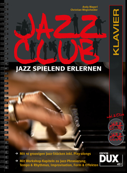 Jazz Club Klavier von Mayerl,  Andy, Wegscheider,  Christian