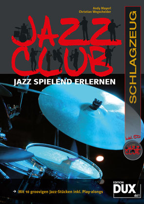 Jazz Club Schlagzeug von Mayerl,  Andy, Wegscheider,  Christian