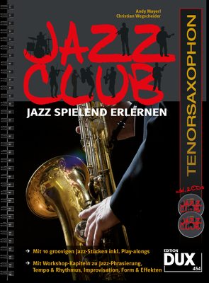Jazz Club Tenorsaxophon von Mayerl,  Andy, Wegscheider,  Christian