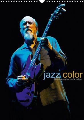 jazz color (Wandkalender 2018 DIN A3 hoch) von Scheffner,  Jan