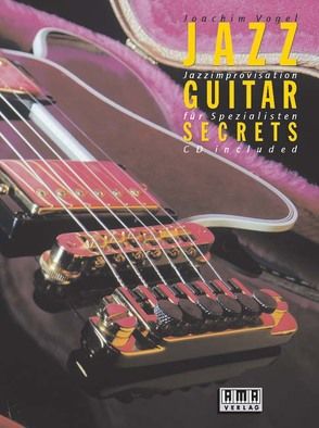 Jazz Guitar Secrets von Vogel,  Joachim
