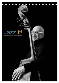 Jazz it! (Tischkalender 2024 DIN A5 hoch), CALVENDO Monatskalender von Scheffner,  Jan