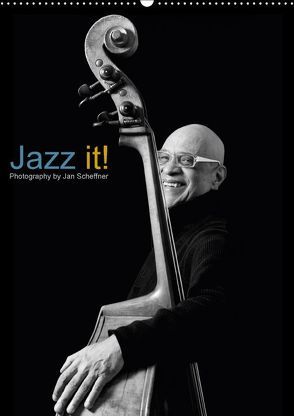 Jazz it! (Wandkalender 2018 DIN A2 hoch) von Scheffner,  Jan