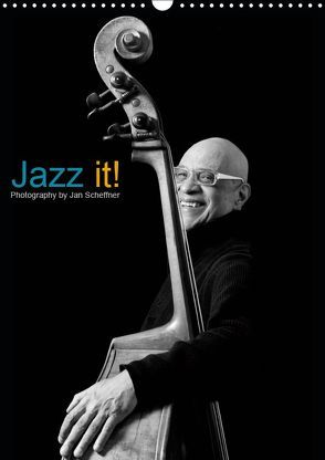 Jazz it! (Wandkalender 2019 DIN A3 hoch) von Scheffner,  Jan