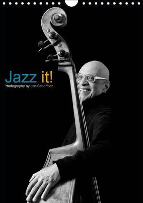 Jazz it! (Wandkalender 2019 DIN A4 hoch) von Scheffner,  Jan