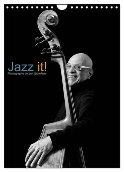 Jazz it! (Wandkalender 2024 DIN A4 hoch), CALVENDO Monatskalender von Scheffner,  Jan