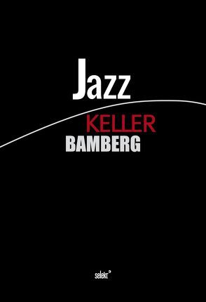 Jazz Keller Bamberg – Buch + Audio-CD von Essenberg,  Oliver van, Kohn,  Werner