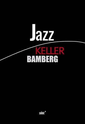 Jazz Keller Bamberg von Essenberg,  Oliver van, Kohn,  Werner