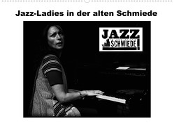 Jazz Ladies in der alten Schmiede (Wandkalender 2023 DIN A2 quer) von Gräf,  Ulrich