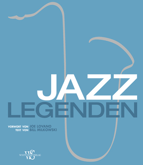 Jazz-Legenden von Lovano,  Joe, Milkowski,  Bill