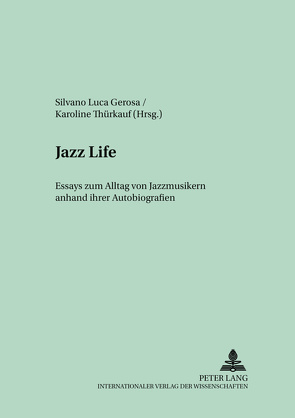 Jazz Life von Gerosa,  Silvano Luca, Thürkauf,  Karoline