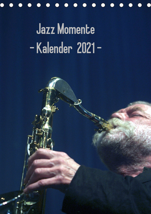 Jazz Momente – Kalender 2021 – (Tischkalender 2021 DIN A5 hoch) von Klein,  Gerhard