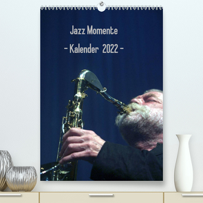 Jazz Momente – Kalender 2022 – (Premium, hochwertiger DIN A2 Wandkalender 2022, Kunstdruck in Hochglanz) von Klein,  Gerhard