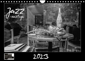 Jazz onstage (Wandkalender 2023 DIN A4 quer) von Rohwer,  Klaus