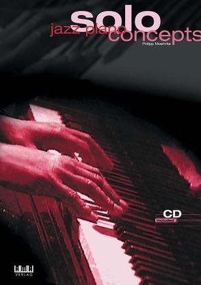 Jazz Piano Solo Concepts von Moehrke,  Philipp