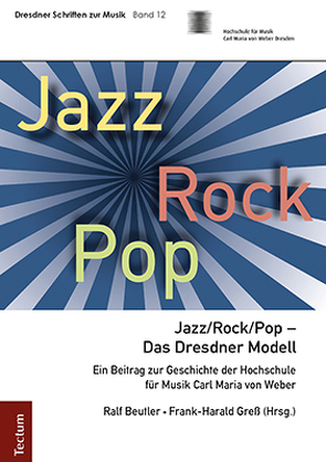 Jazz/Rock/Pop – Das Dresdner Modell von Beutler,  Ralf, Gress,  Frank Harald