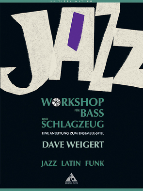 Jazz Workshop für Bass und Schlagzeug von Weigert,  Dave
