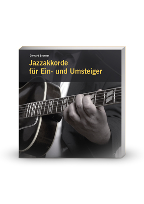 Jazzakkorde für Ein- und Umsteiger von Brunner,  Gerhard