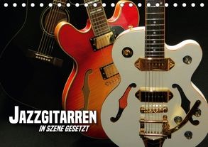 JAZZGITARREN in Szene gesetzt (Tischkalender 2018 DIN A5 quer) von Bleicher,  Renate